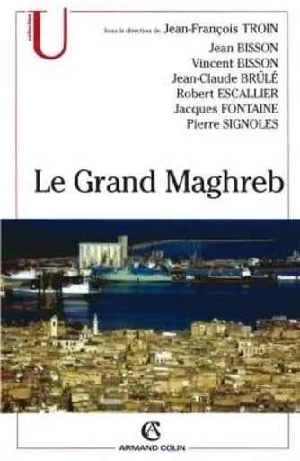 Le Grand Maghreb -  - ARMAND COLIN