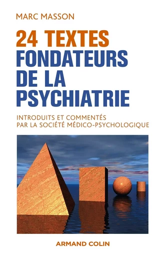 24 textes fondateurs de la psychiatrie - Marc Masson - ARMAND COLIN