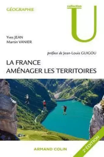 La France - 2e éd. - Aménager les territoires - Yves Jean, Martin Vanier - ARMAND COLIN