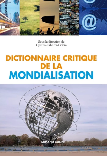 Dictionnaire critique de la mondialisation -  - ARMAND COLIN