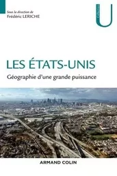 Les Etats-Unis - Géographie d'une grande puissance