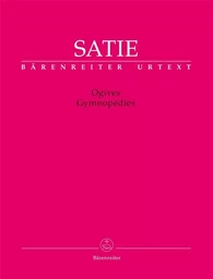 ERIK SATIE : OGIVES & GYMNOPEDIES - PIANO