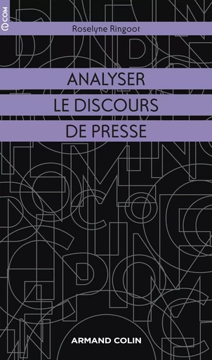 Analyser le discours de presse - Roselyne Ringoot - ARMAND COLIN