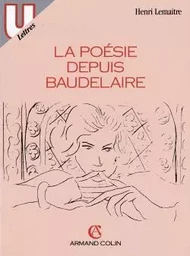 La poésie depuis Baudelaire