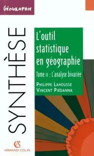 L'outil statistique en géographie - Philippe Lahousse, Vincent Piédanna - ARMAND COLIN