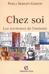 Chez soi - Les territoires de l'intimité