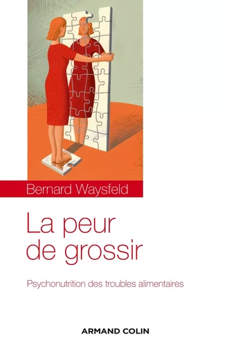 La peur de grossir - Bernard Waysfeld - ARMAND COLIN