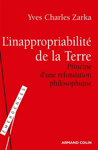 L'inappropriabilité de la Terre - Yves Charles Zarka - ARMAND COLIN