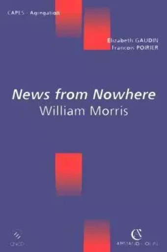 News from Nowhere - William Morris - François Poirier, Elizabeth GAUDIN - ARMAND COLIN