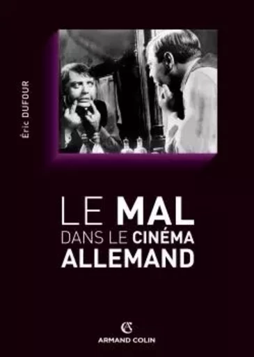 Le mal dans le cinéma allemand - Éric Dufour - ARMAND COLIN