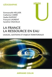 La France : la ressource en eau - Usages, gestions et enjeux territoriaux