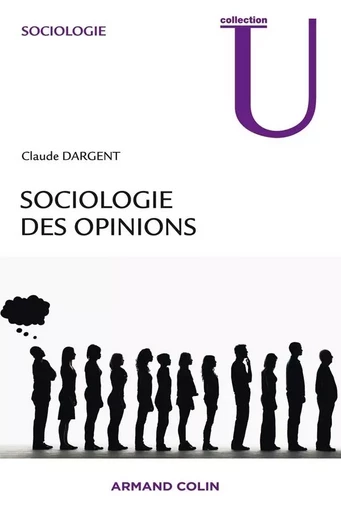 Sociologie des opinions - Claude Dargent - ARMAND COLIN