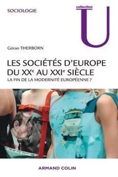 Les sociétés d'Europe du XXe au XXIe siècle - La fin de la modernité européenne ?