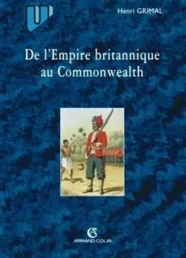 De l'Empire britannique au Commonwealth - Henri Grimal - ARMAND COLIN