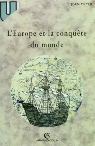 L'Europe et la conquête du monde - Jean Meyer - ARMAND COLIN