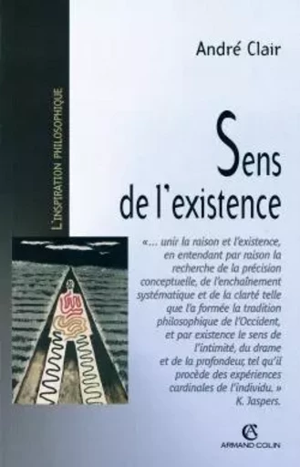 Sens de l'existence - André Clair - ARMAND COLIN