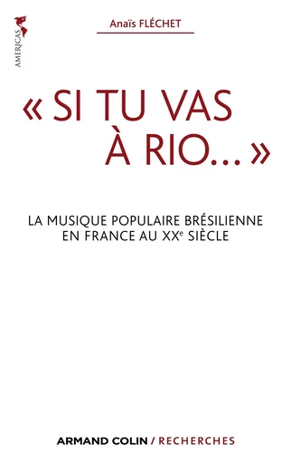 « Si tu vas à Rio... » - Anaïs Fléchet - ARMAND COLIN