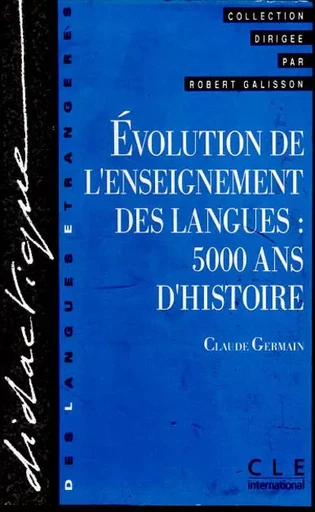 Evolution de l'enseignement des langues - 5000 ans d'histoire - Claude Germain - Nathan