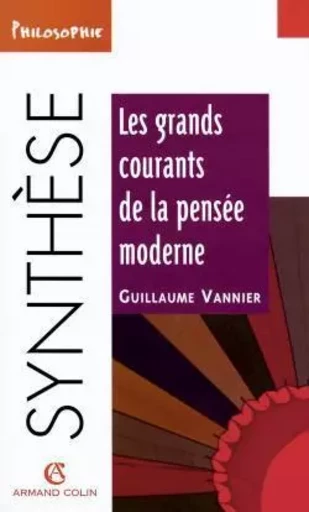 Les grands courants de la pensée moderne - Guillaume Vannier - ARMAND COLIN