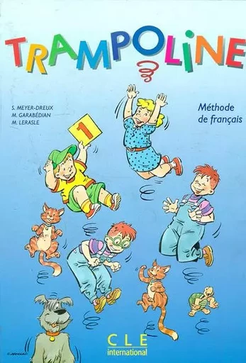 Trampoline 1livre de l'eleve - Sylvie Meyer-Dreux, Michèle Garabédian, Magdeleine Lerasle - Nathan