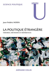 La politique étrangère - Théories, méthodes et références