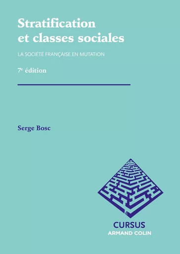 Stratification et classes sociales - Serge Bosc - ARMAND COLIN