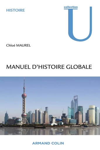 Manuel d'histoire globale - Chloé Maurel - ARMAND COLIN