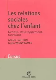 Les relations sociales chez l'enfant - 2e éd. - Genèse, développement, fonctions