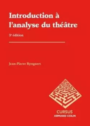 Introduction à l'analyse du théâtre - Jean-Pierre Ryngaert - ARMAND COLIN