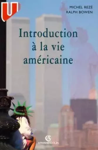 Introduction à la vie américaine - Michel Rezé, Ralph Bowen - ARMAND COLIN