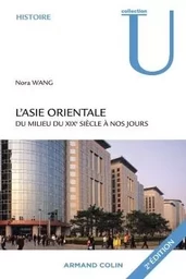 L'Asie orientale du milieu du XIXe siècle à nos jours - 2e édition