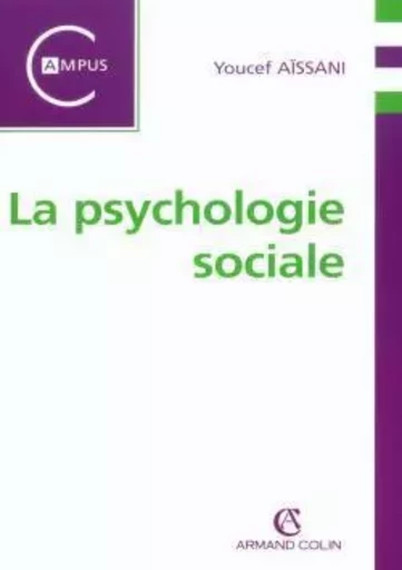 La psychologie sociale - Youcef Aïssani - ARMAND COLIN