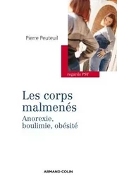 Les corps malmenés - Anorexie, boulimie, obésité