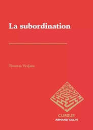 La subordination - Méthodes et notions