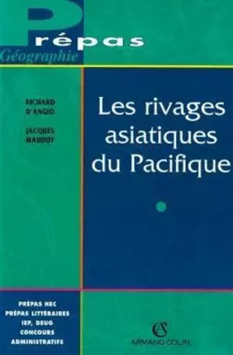 Les rivages asiatiques du Pacifique - Jacques Mauduy, Richard d'angio - ARMAND COLIN