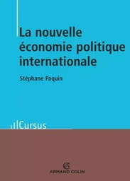 La nouvelle économie politique internationale - Théorie et enjeux