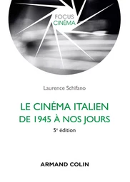 Le cinéma italien de 1945 à nos jours 5e éd.