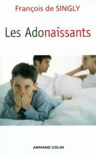 Les Adonaissants - François deSingly - ARMAND COLIN