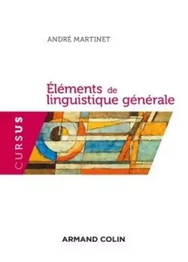 Éléments de linguistique générale - 5e éd. - André Martinet - ARMAND COLIN