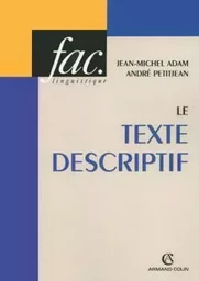 Le texte descriptif - Poétique historique et linguistique textuelle