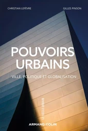 Pouvoirs urbains - Ville, politique et globalisation