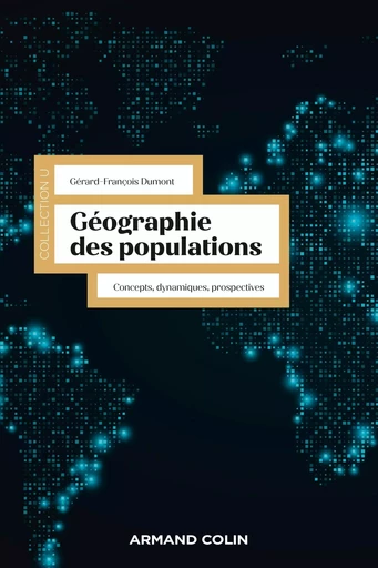 Géographie des populations - Gérard-François Dumont - ARMAND COLIN