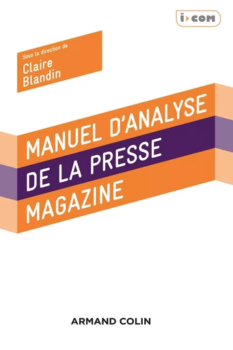 Manuel d'analyse de la presse magazine - Claire Blandin - ARMAND COLIN