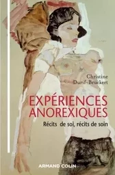 Expériences anorexiques - Récits de soi, récits de soin