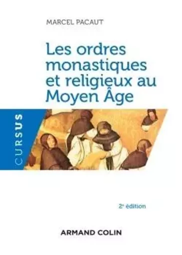 Les ordres monastiques et religieux au Moyen Âge - 2e éd. - Marcel Pacaut - ARMAND COLIN