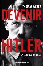 Devenir Hitler - La fabrique d'un nazi