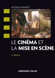 Le cinéma et la mise en scène