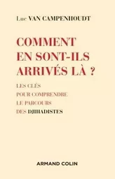 Comment en sont-ils arrivés là ? Les clés pour comprendre le parcours des djihadistes