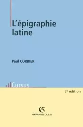 L'épigraphie latine - Paul Corbier - ARMAND COLIN