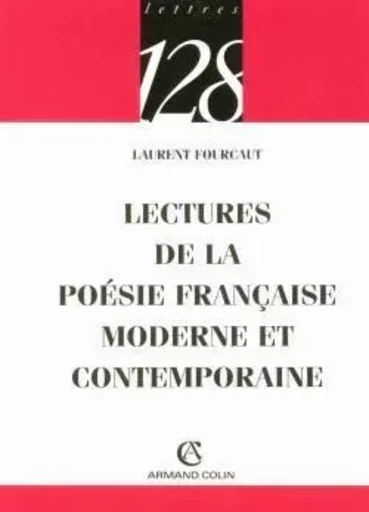 Lectures de la poésie française moderne et contemporaine - Laurent Fourcaut - ARMAND COLIN